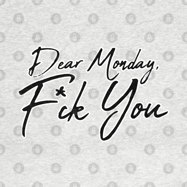 Dear Monday, Fuck you by yphien